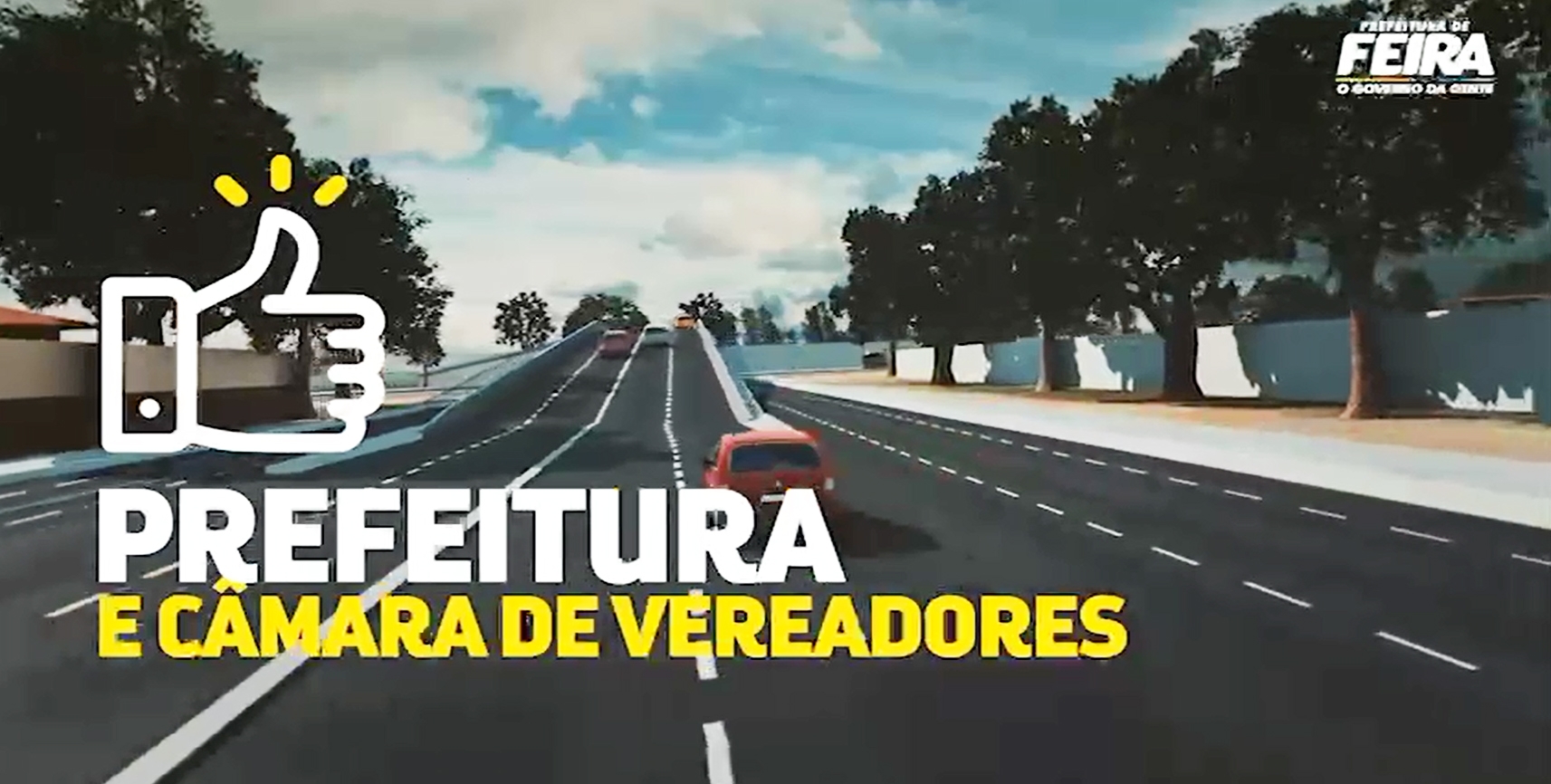 Campanha destaca parceria entre a Prefeitura e a Câmara de Feira, para a realização de grandes obras