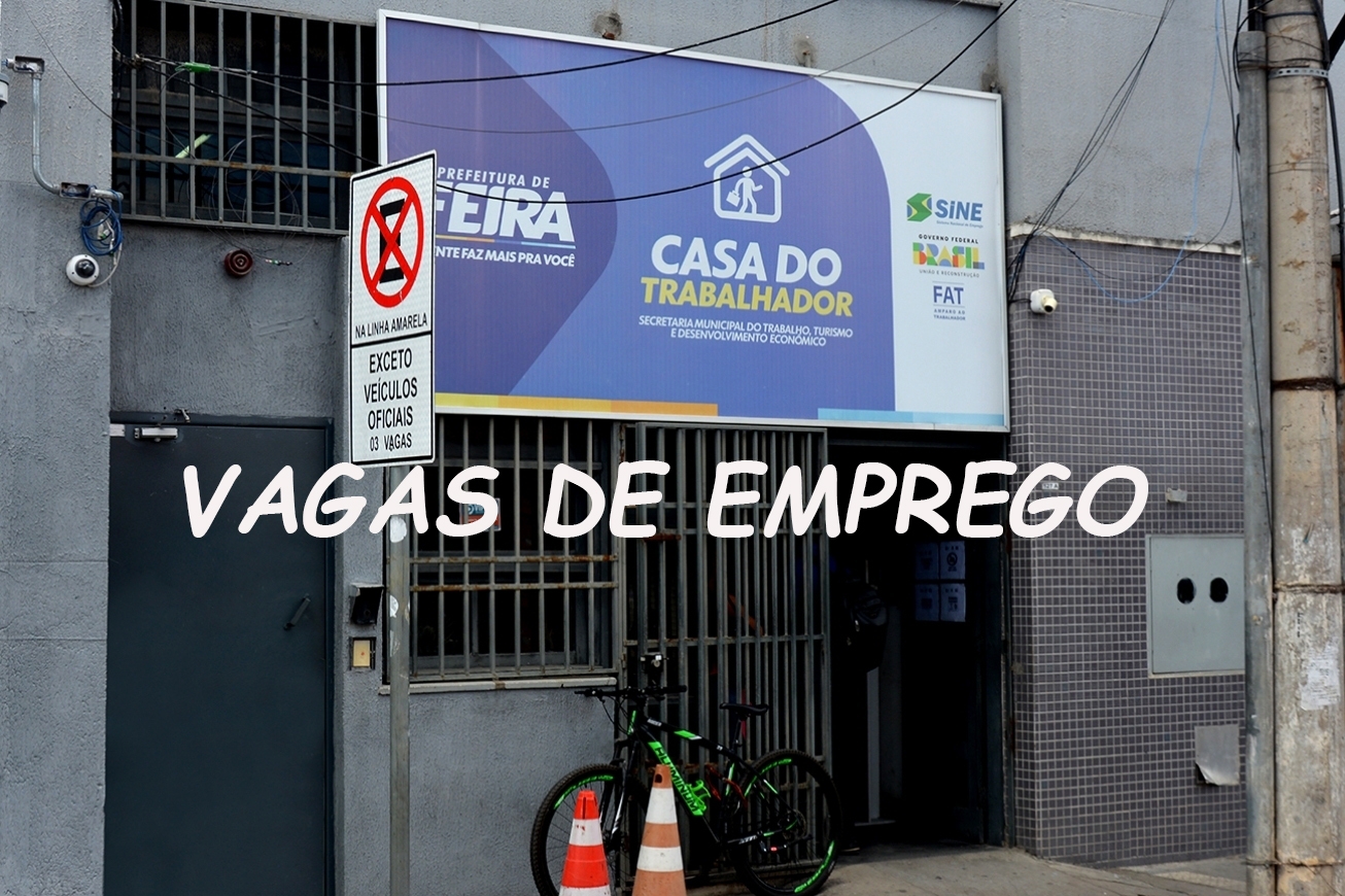 Ajudante de carga e descarga, repositor e pedreiro estão entre as 247 vagas de emprego nesta quinta (12), em Feira de Santana